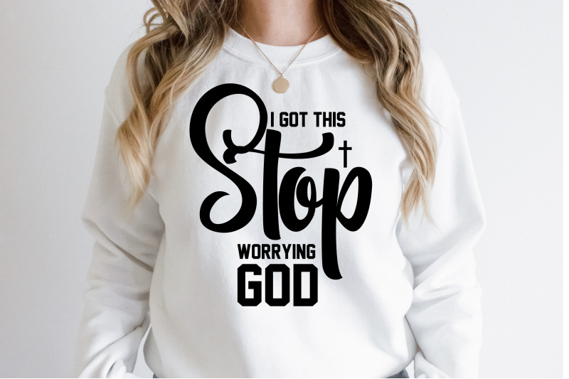 i-got-this-stop-worrying-god