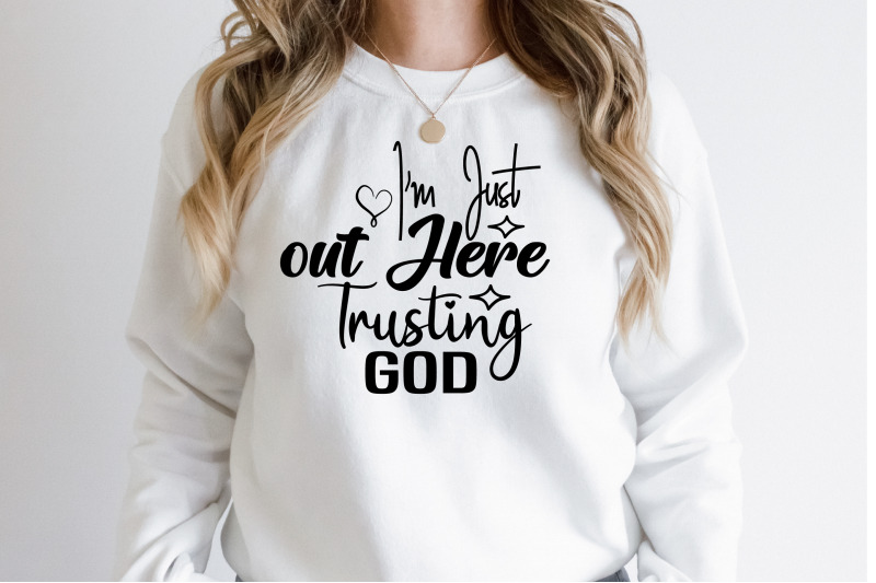 i-039-m-just-out-here-trusting-god