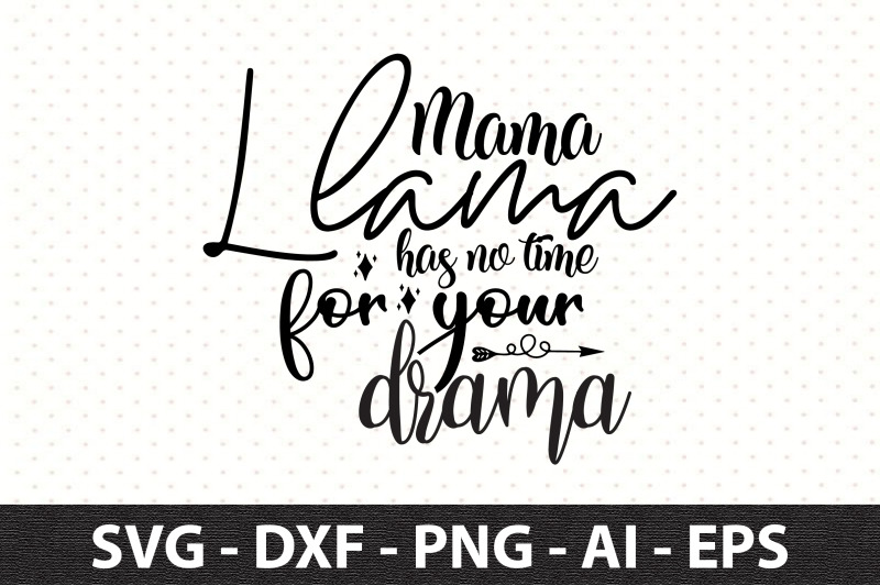 mama-llama-has-no-time-for-your-drama