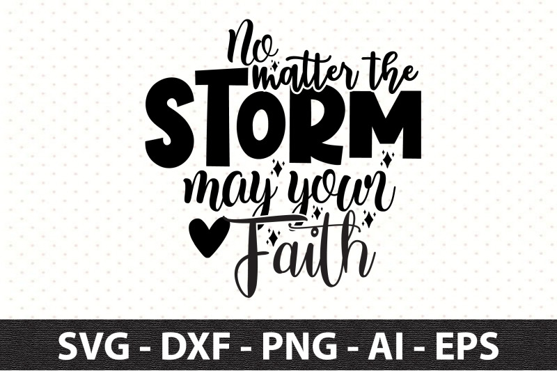 no-matter-the-storm-may-your-faith