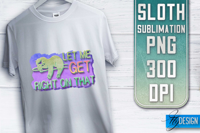 sloth-quotes-sublimation-png-design-lazy-design