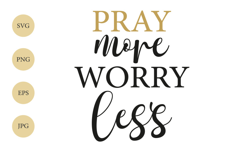 pray-more-worry-less-svg-pray-more-svg-christian-svg