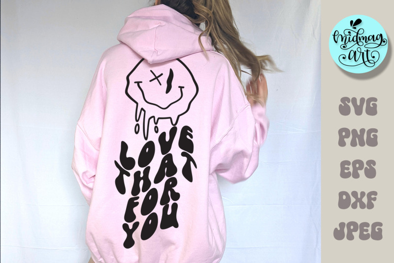 love-that-for-you-svg-oversized-shirt-svg-oversized-hoodie-svg