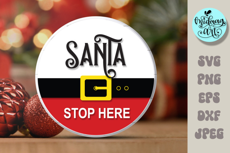 santa-stop-here-round-wood-sign-svg-christmas-outdoor-sign