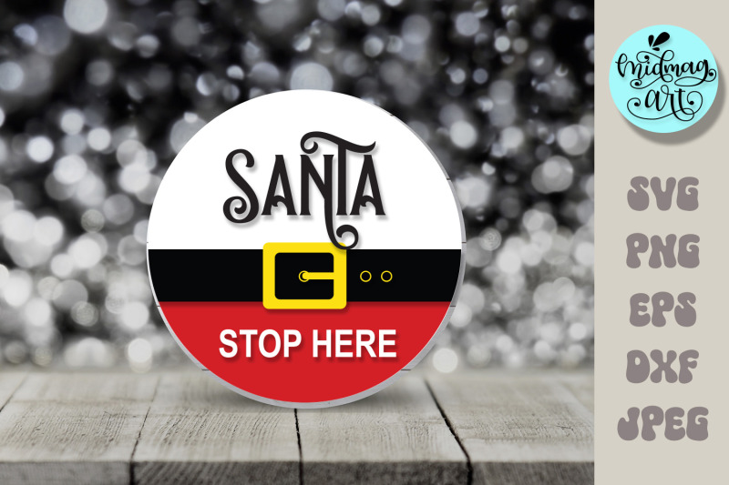 santa-stop-here-round-wood-sign-svg-christmas-outdoor-sign