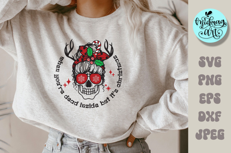 when-you-039-re-dead-inside-but-it-039-s-christmas-svg-christmas-messy-bun