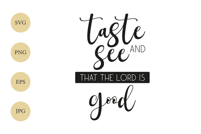 taste-and-see-svg-the-lord-is-good-svg-christian-quote-svg