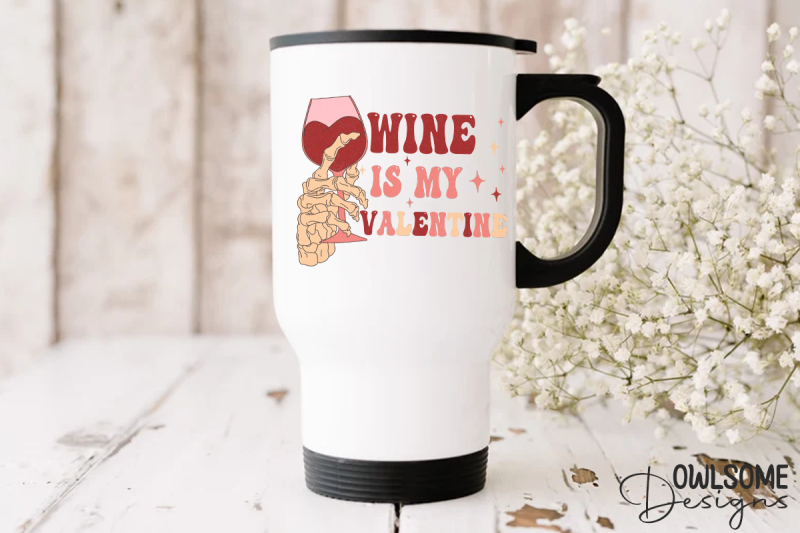 wine-is-my-valentine-png-sublimation