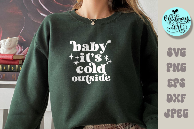 baby-it-039-s-cold-outside-png-christmas-cut-files-christmas-png