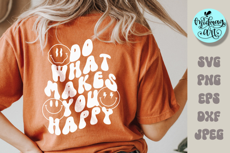 do-what-makes-you-happy-svg-oversized-shirt-svg-oversized-hoodie-svg