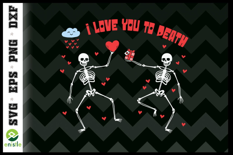 i-love-you-to-death-valentine-skeleton