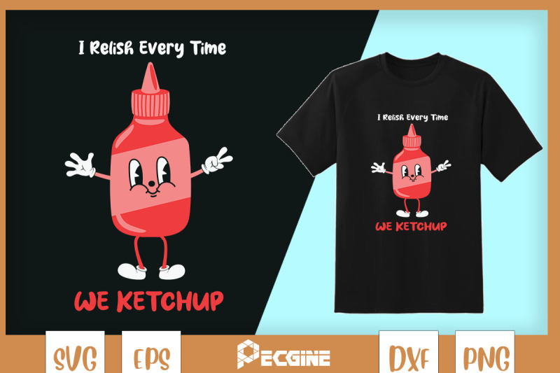 i-relish-every-time-we-ketchup