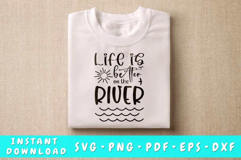 life-is-better-on-the-river-svg