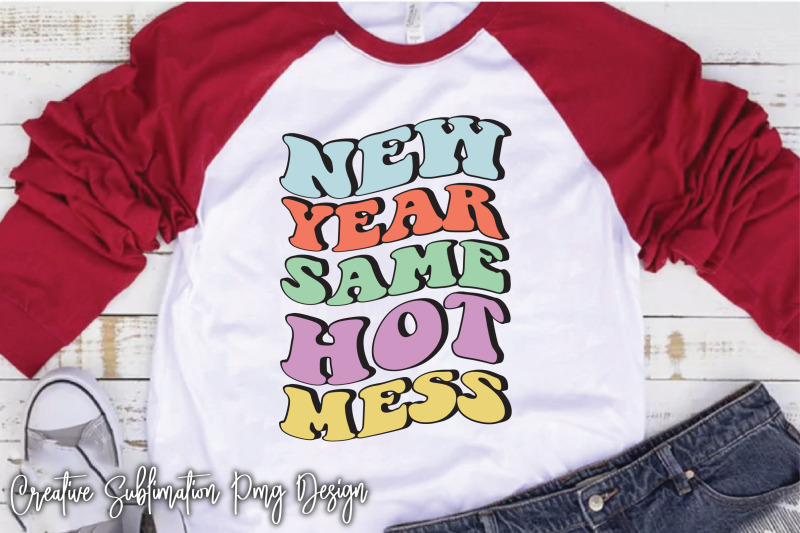 new-year-same-hot-mess