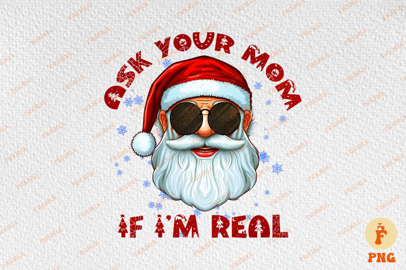 ask-your-mom-if-i-039-m-real-christmas-santa