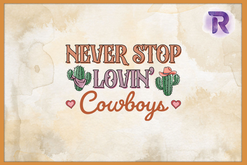 never-stop-lovin-cowboys-cactus