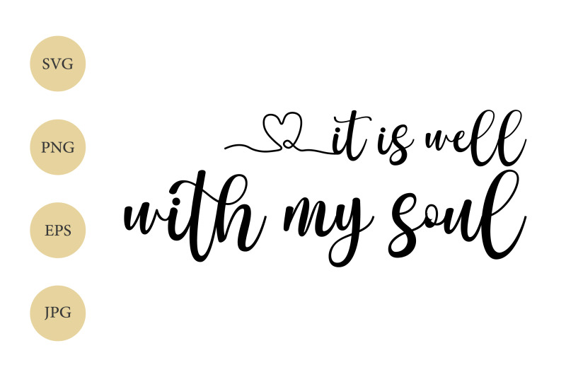 it-is-well-with-my-soul-svg-christian-svg-positive-quote-svg