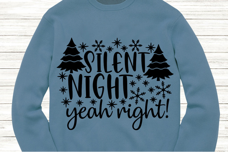 silent-night-yeah-right-svg-christmas-holiday-svg-baby-christmas-svg