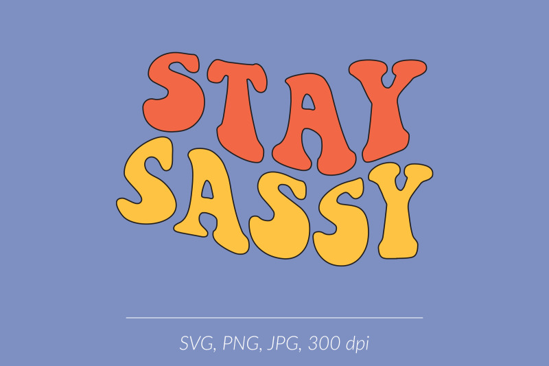 stay-sassy-svg