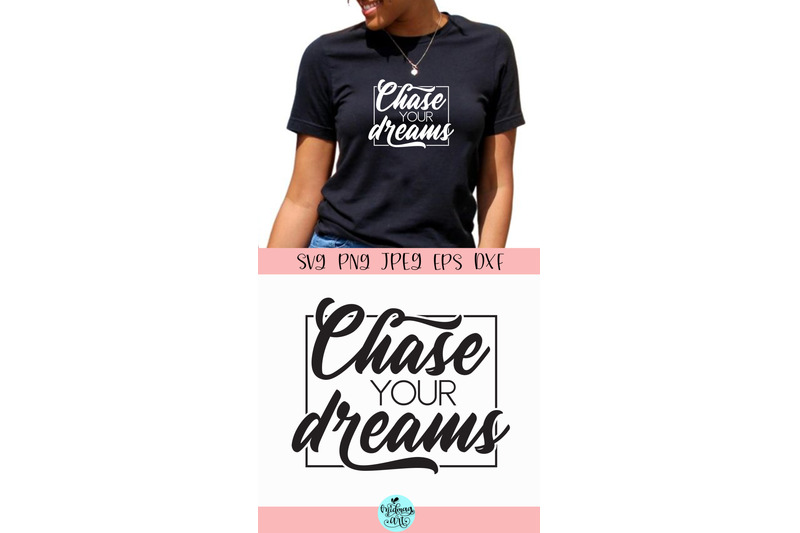 chase-your-dreams-svg-inspirational-sublimation