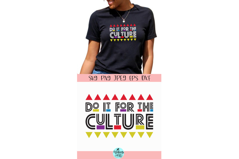 do-it-for-the-culture-svg-juneteenth-vibes-only-svg