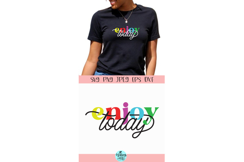 enjoy-today-svg-do-it-quote-svg