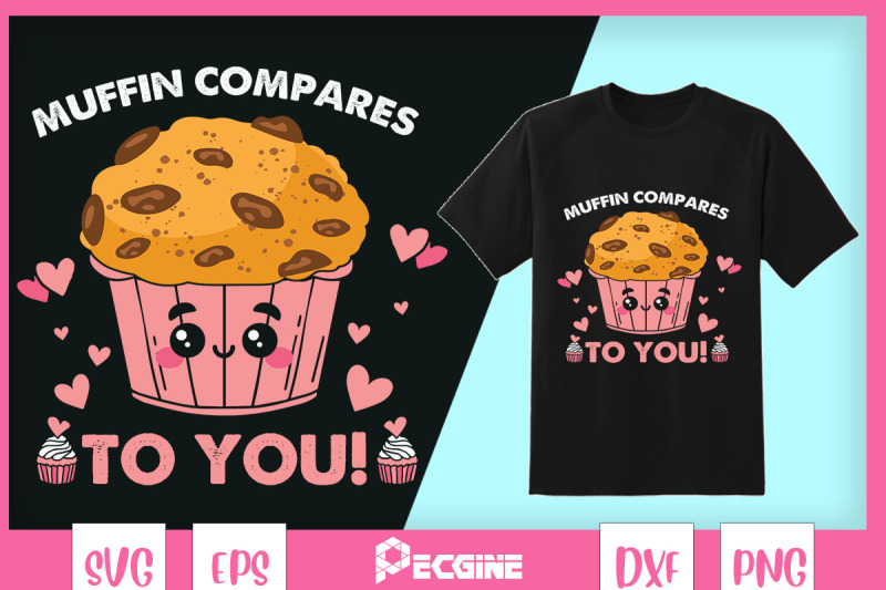 muffin-compares-to-you-valentine-food