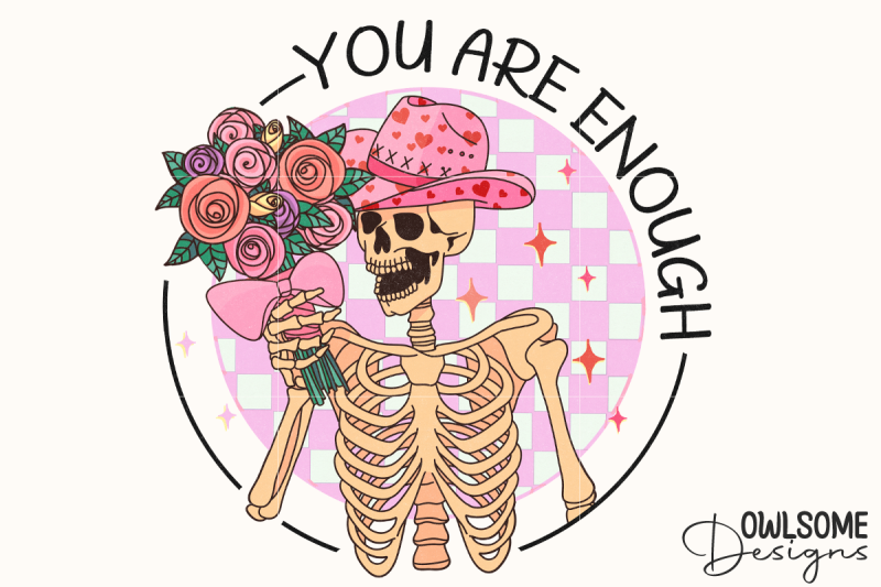 you-are-enough-skeleton-valentine-png