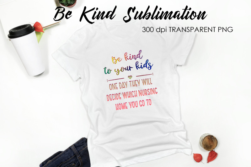 be-kind-quotes-sublimation-t-shirt-design-be-kind-sublimation