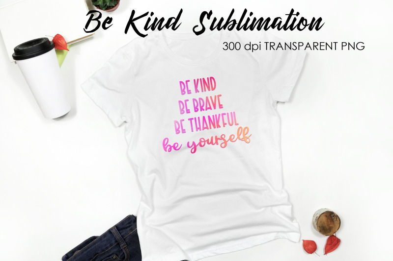 be-kind-quotes-sublimation-t-shirt-design-be-kind-sublimation
