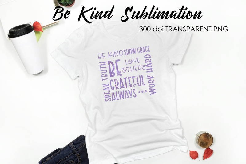be-kind-quotes-sublimation-t-shirt-design-be-kind-sublimation