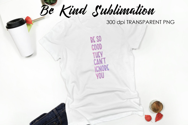be-kind-quotes-sublimation-t-shirt-design-be-kind-sublimation