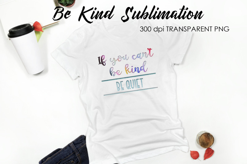 be-kind-quotes-sublimation-t-shirt-design-be-kind-sublimation