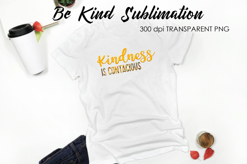 be-kind-quotes-sublimation-t-shirt-design-be-kind-sublimation-you