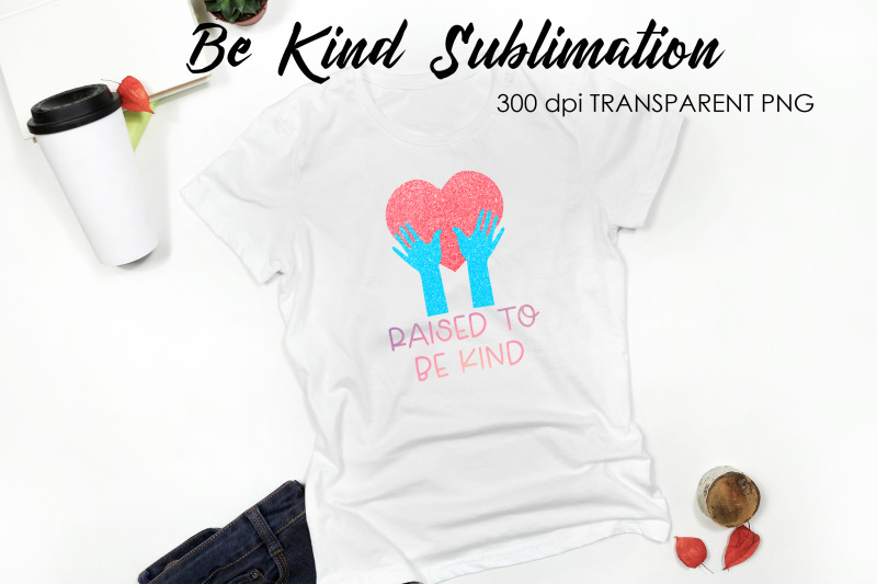 be-kind-quotes-sublimation-t-shirt-design-be-kind-sublimation-you