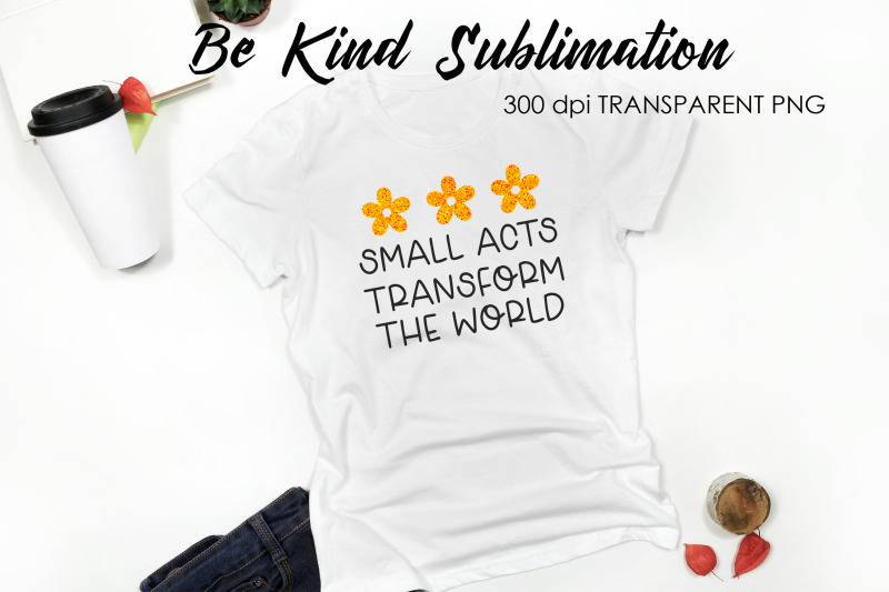 be-kind-quotes-sublimation-t-shirt-design-be-kind-sublimation-you