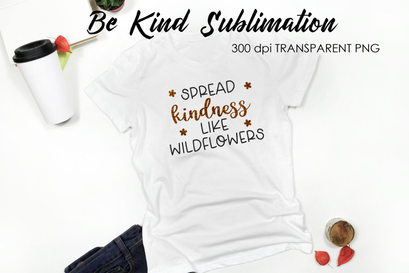 be-kind-quotes-sublimation-t-shirt-design-be-kind-sublimation-you