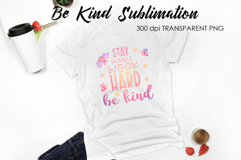 be-kind-quotes-sublimation-t-shirt-design-be-kind-sublimation-you