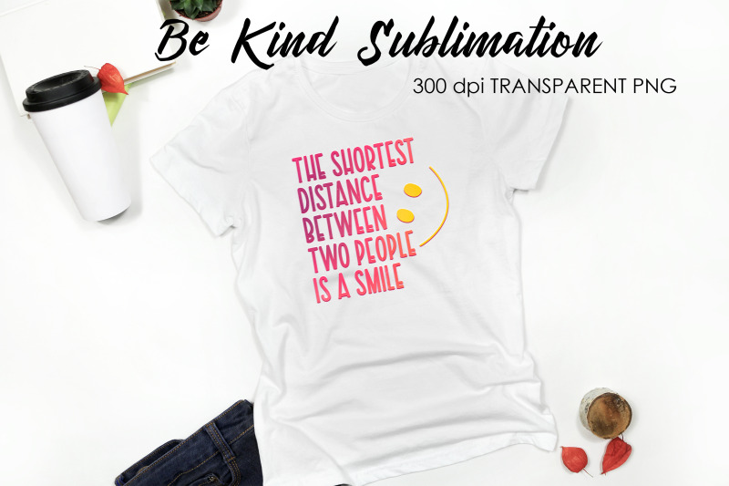 be-kind-quotes-sublimation-t-shirt-design-be-kind-sublimation-you