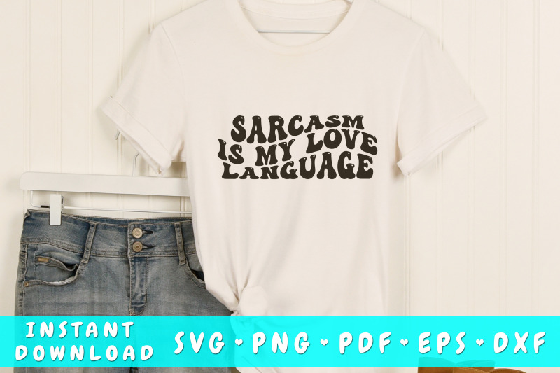 sarcasm-is-my-love-language-svg-groovy-sarcastic-quote-svg-png