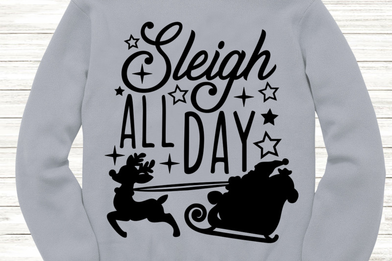 sleigh-all-day-svg-christmas-svg-santa-sleigh-svg-funny-christmas