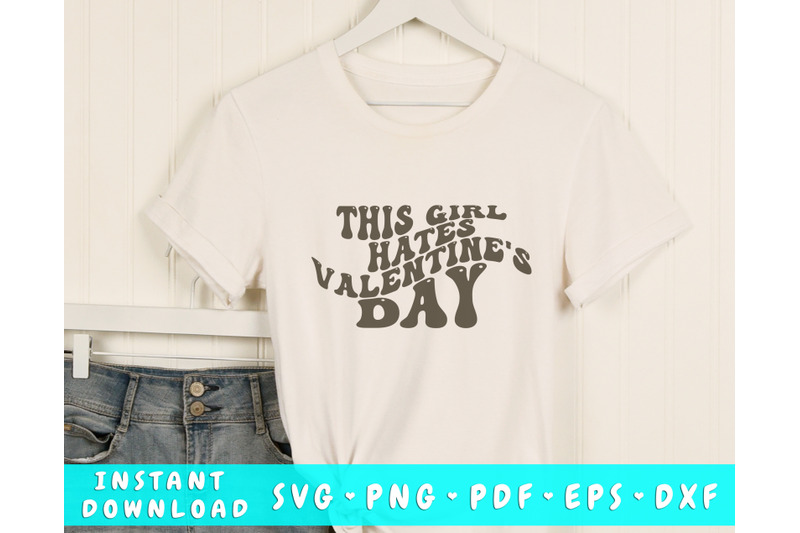 this-girl-hates-valentine-039-s-day-wavy-svg-anti-valentine-039-s-day-svg