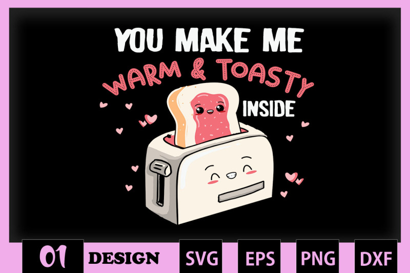 you-make-me-warm-and-toasty