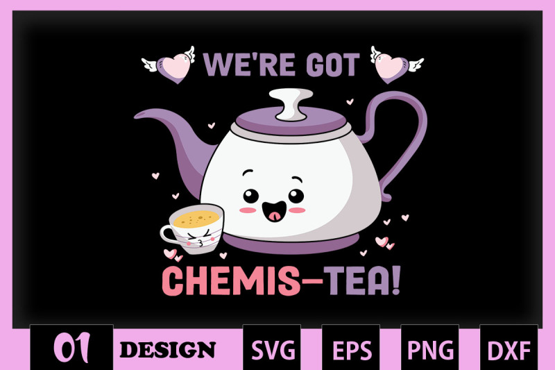 we-039-re-got-chemis-tea-chemistry