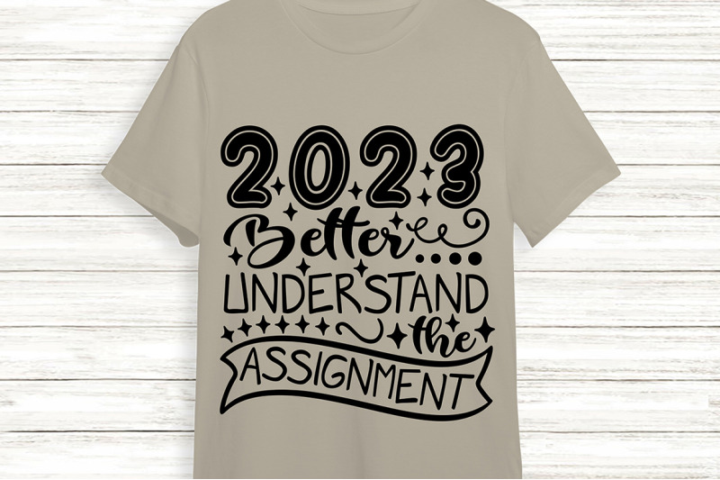 2023-better-understand-the-assignment-svg-happy-new-year-2023-svg