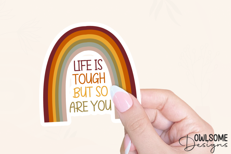 life-is-tough-but-so-you-are-rainbow
