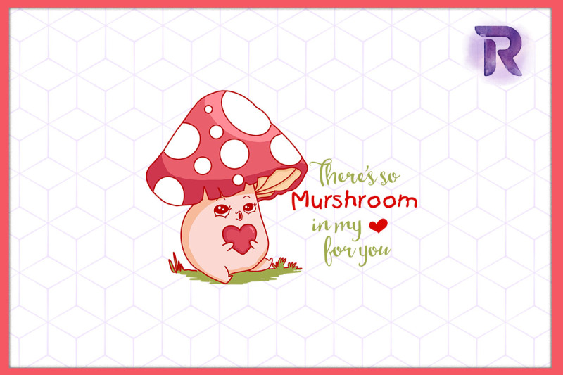 there-039-s-so-mushroom-inmy-heart-for-you