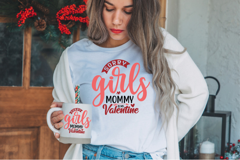 sorry-girls-mommy-is-my-valentine-svg