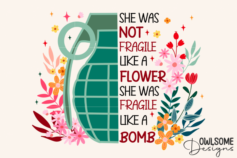 feminist-she-was-fragile-like-a-bomb-png