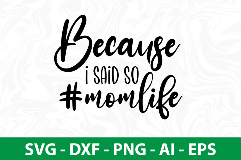 because-i-said-so-momlife-svg